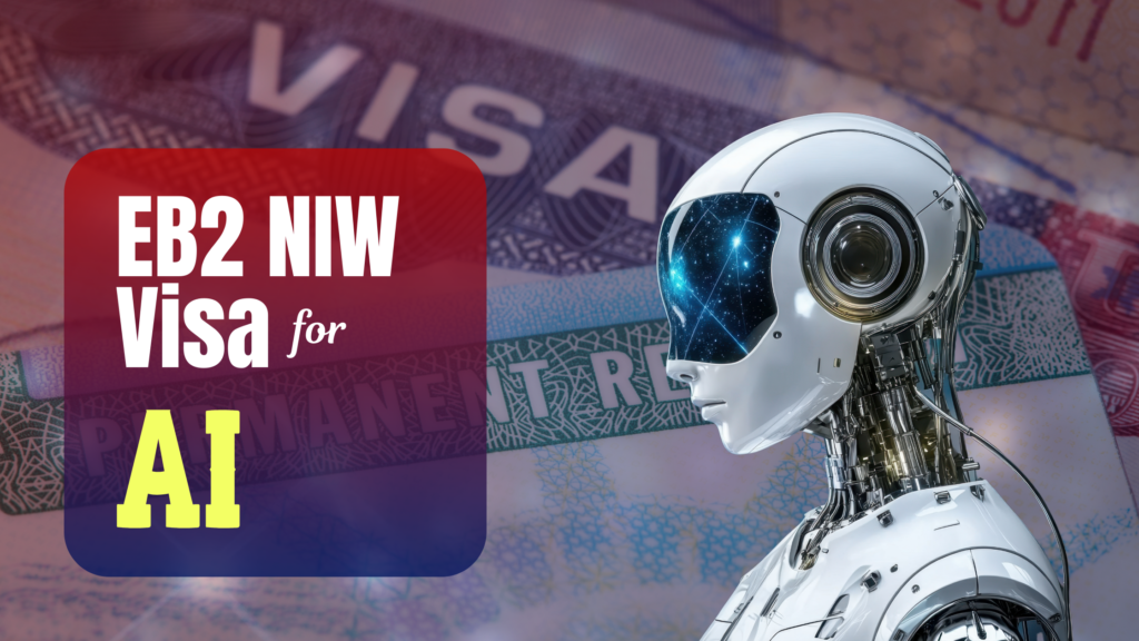 EB2 NIW Visa for AI