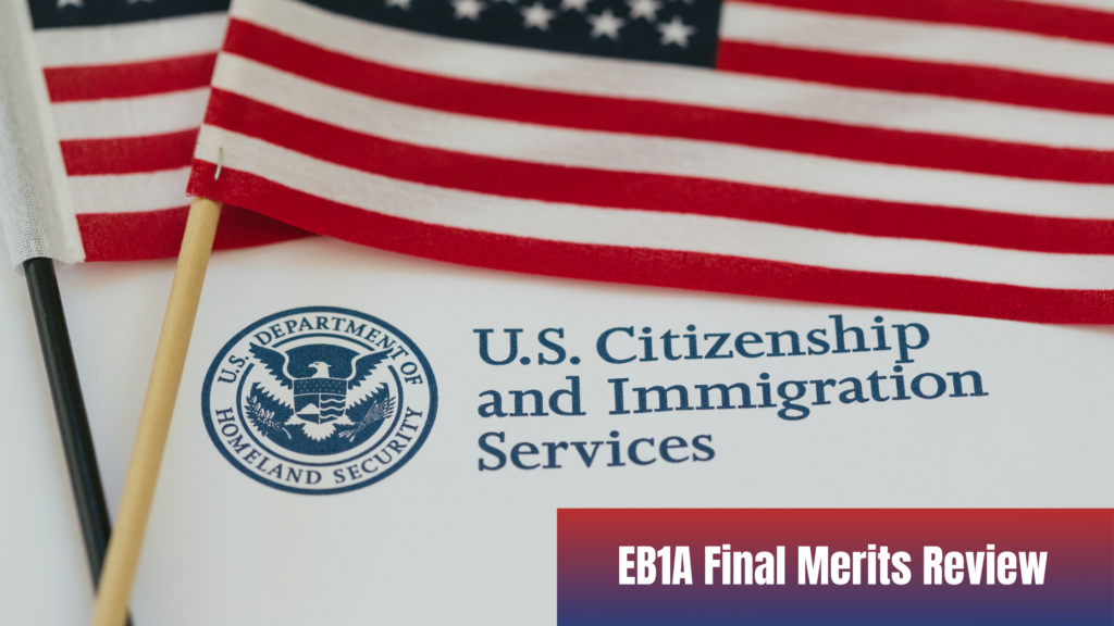 EB1A Final Merits Review