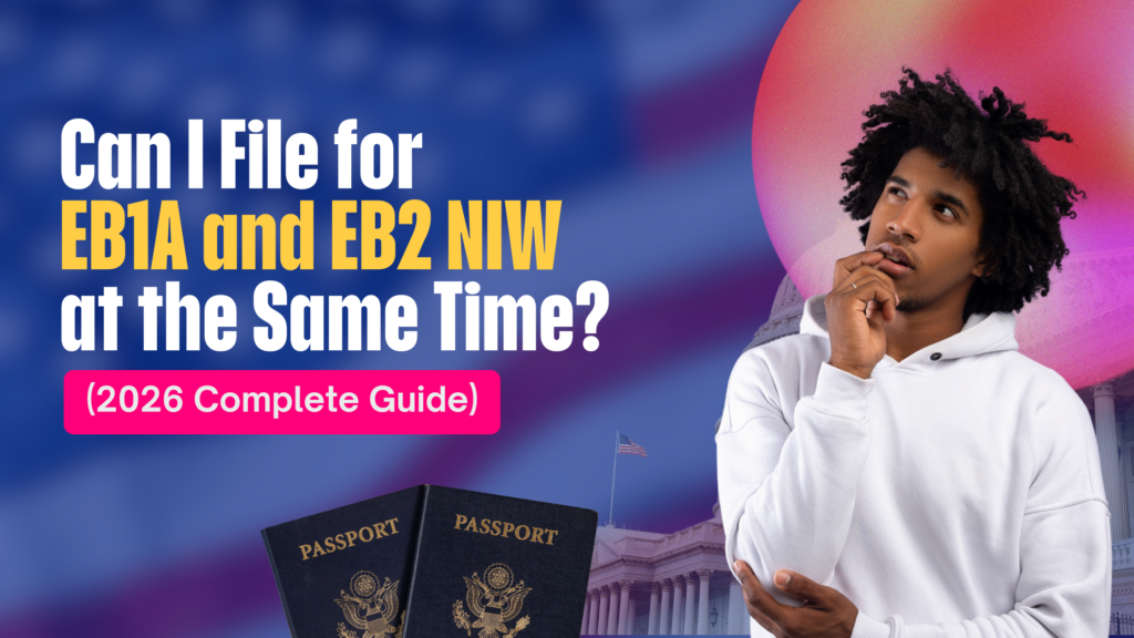 Can I file for EB1A and EB2 NIW at the same time